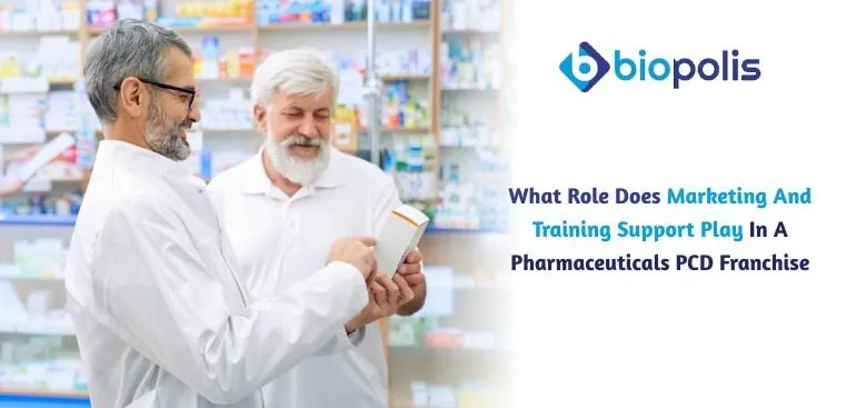 What Role Does Marketing and Training Support Play in a Pharmaceuticals PCD Franchise