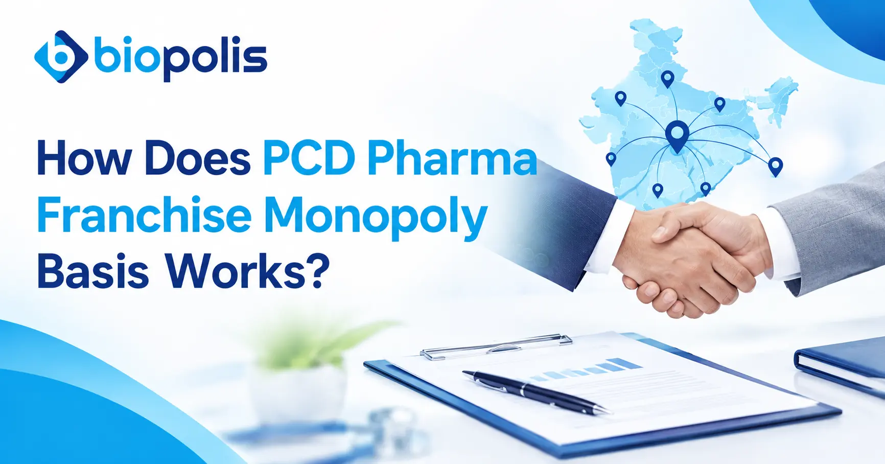 How Does PCD Pharma Franchise Monopoly Basis Works
