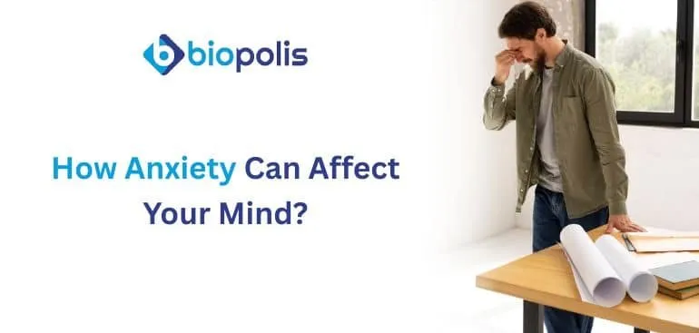 How Anxiety Can Affect Your Mind