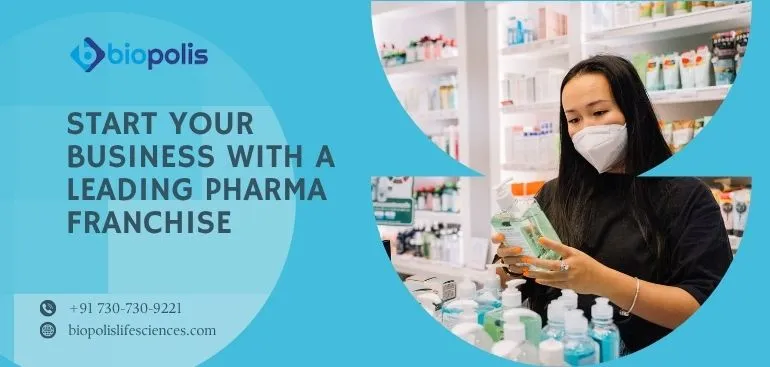 Start Your Business with a Leading Pharma Franchise