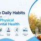 Simple Daily Habits for Better Physical and Mental Health 80x80