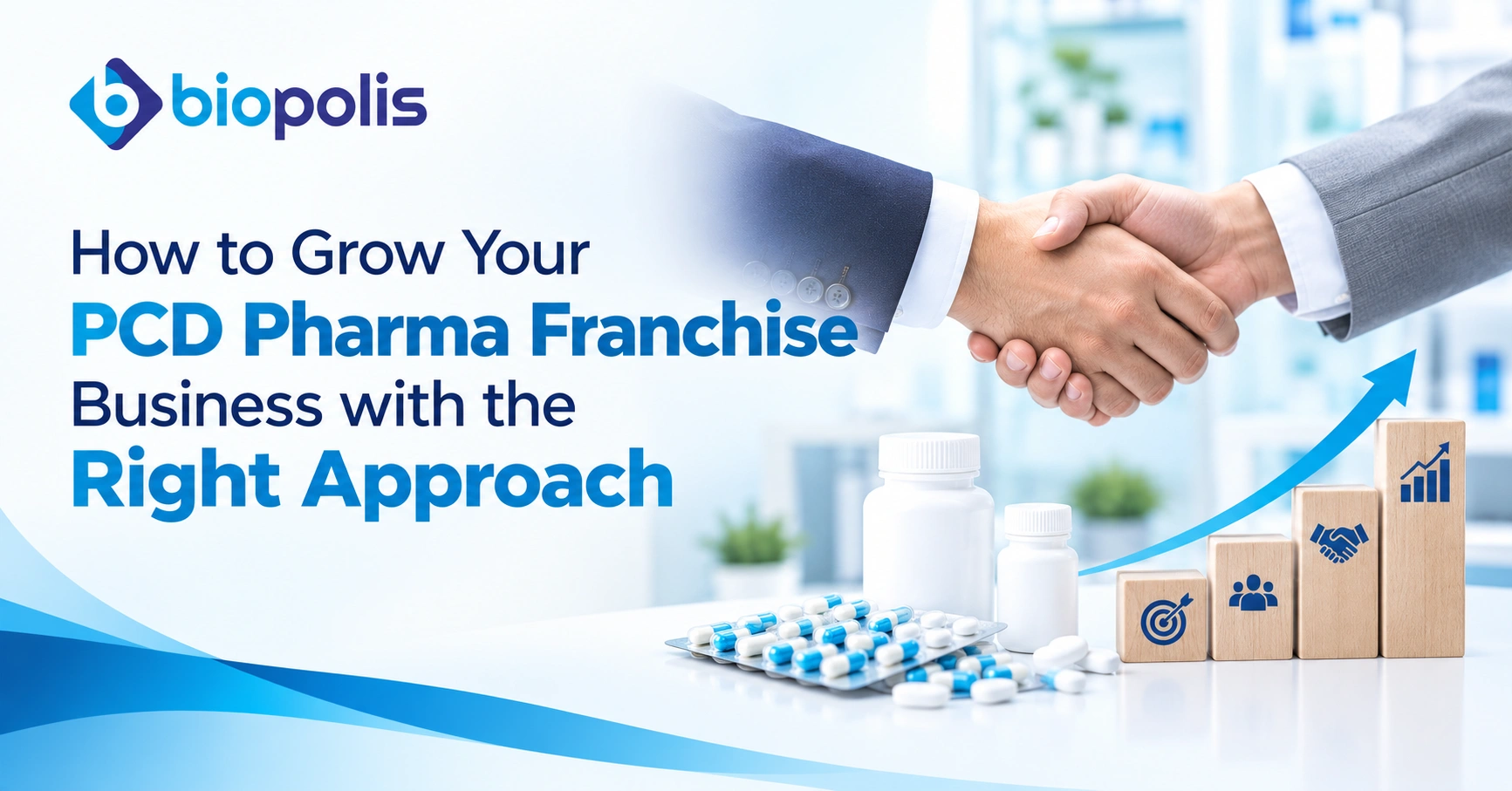 How to Grow Your PCD Pharma Franchise Business with the Right Approach