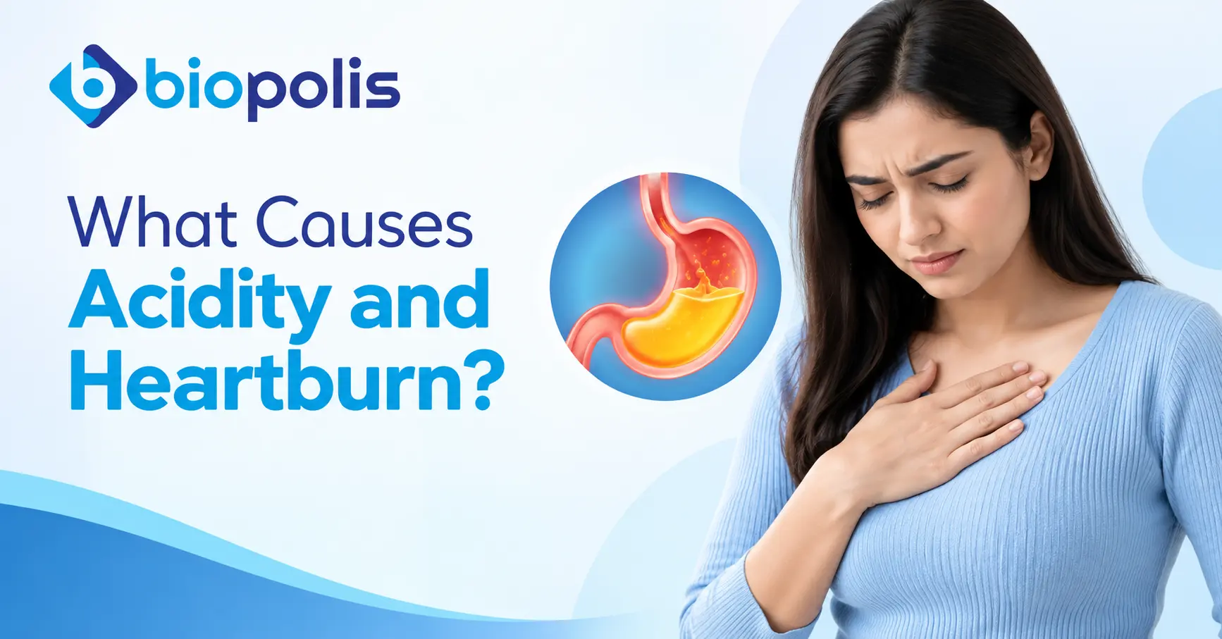 What Causes Acidity and Heartburn?